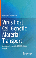 Virus Host Cell Genetic Material Transport: Computational Ode/Pde Modeling with R