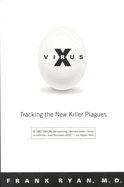 Virus X: Tracking the New Killer Plagues