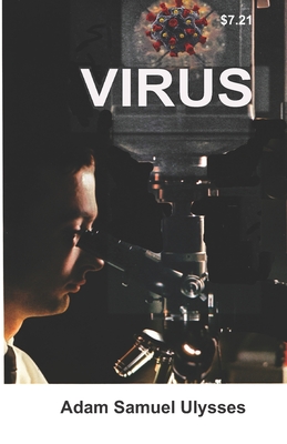 Virus - Barker, Thomas B, and Ulysses, Adam Samuel
