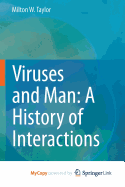 Viruses and Man: A History of Interactions