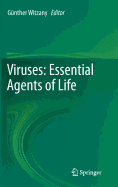 Viruses: Essential Agents of Life