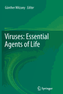 Viruses: Essential Agents of Life