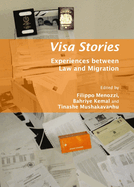 Visa Stories: Experiences between Law and Migration