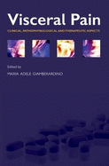 Visceral Pain: Clinical, Pathophysiological and Therapeutic Aspects