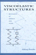 Viscoelastic Structures