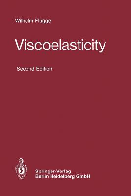 Viscoelasticity - Fl�gge, Wilhelm