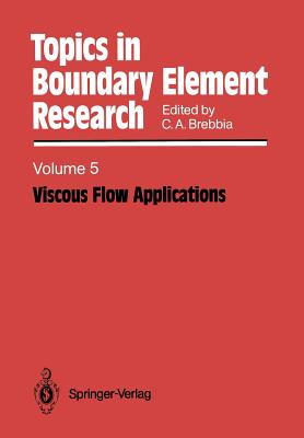 Viscous Flow Applications - Brebbia, Carlos a (Editor)
