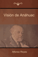 Visi?n de An�huac