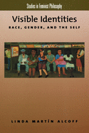 Visible Identities: Race, Gender, and the Self