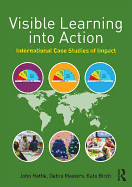 Visible Learning Into Action: International Case Studies of Impact