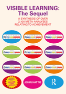 Visible Learning: The Sequel: A Synthesis of Over 2,100 Meta-Analyses Relating to Achievement