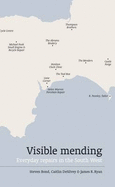Visible mending: Everyday Repairs in the South West