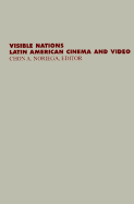 Visible Nations: Latin American Cinema and Video