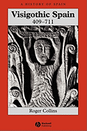 Visigothic Spain 409 - 711