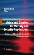Vision and Displays for Military and Security Applications: The Advanced Deployable Day/Night Simulation Project - Niall, Keith K