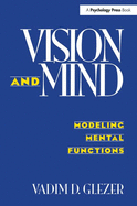 Vision and Mind: Modeling Mental Functions