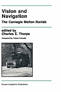 Vision and Navigation: The Carnegie Mellon Navlab