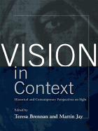 Vision in Context: Historical and Contemporary Perspectives on Sight