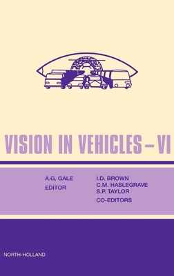 Vision in Vehicles VI - Gale, A (Editor), and Brown, I David (Editor), and Taylor, S P (Editor)