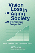 Vision Loss in an Aging Society: A Multidisciplinary Perspective