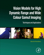 Vision Models for High Dynamic Range and Wide Colour Gamut Imaging: Techniques and Applications