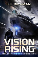 Vision Rising: A Military Sci-Fi Series