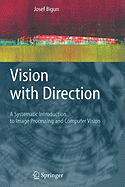 Vision with Direction: A Systematic Introduction to Image Processing and Computer Vision