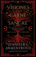 Visiones de Carne Y Sangre