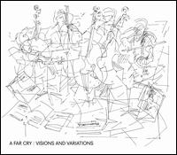 Visions and Variations - A Far Cry