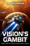 Vision's Gambit: A Military Sci-Fi Series