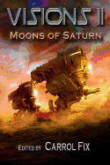 Visions II: Moons of Saturn