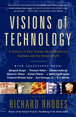 Visions Of Technology - Rhodes, Richard