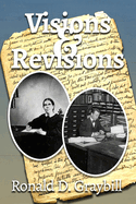 Visions & Revisions: A Textual History of Ellen G. White's Writings