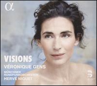 Visions - V�ronique Gens (soprano); Munich Radio Orchestra; Herv� Niquet (conductor)