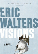 Visions - Walters, Eric