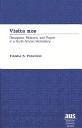Visita Nos: Reception, Rhetoric, and Prayer in a North African Monastery