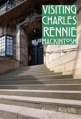 Visiting Charles Rennie Mackintosh - Billcliffe, Roger