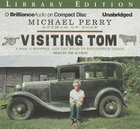 Visiting Tom: A Man, a Highway, and the Road to Roughneck Grace