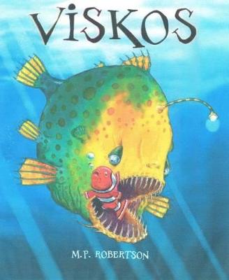 Viskos - Robertson, M. P. (Illustrator), and Kleyn, Shane (Translated by)
