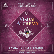 Visual Alchemy: A Witch's Guide to Sigils, Art & Magic