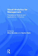 Visual Analytics for Management: Translational Science and Applications in Practice