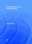 Visual Attention and Consciousness