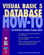 Visual Basic 5 Database How-To: The Definitive Database Problem-Solver - Kiely, Don