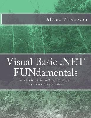 Visual Basic.NET FUNdamentals - Thompson, Alfred C, II