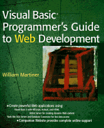 Visual Basic Programmer's Guide to Web Development - Martiner, William