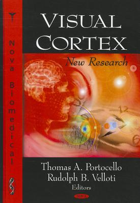 Visual Cortex: New Research - Portocello, Thomas A