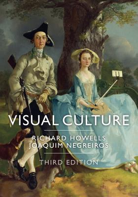 Visual Culture - Howells, Richard, and Negreiros, Joaquim