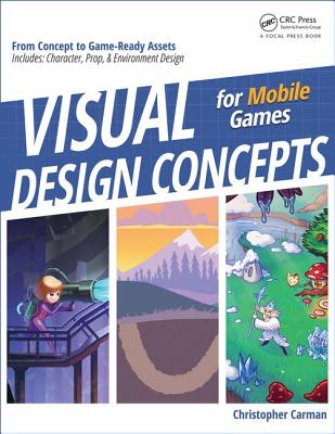 Visual Design Concepts for Mobile Games - Carman, Chirstopher