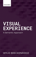 Visual Experience: A Semantic Approach