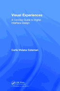 Visual Experiences: A Concise Guide to Digital Interface Design
